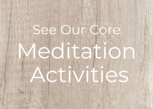See-Our-Core-Meditation-Activities